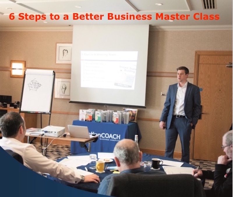 6 Steps to a Better Business Master Class